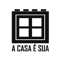 A CASA É SUA